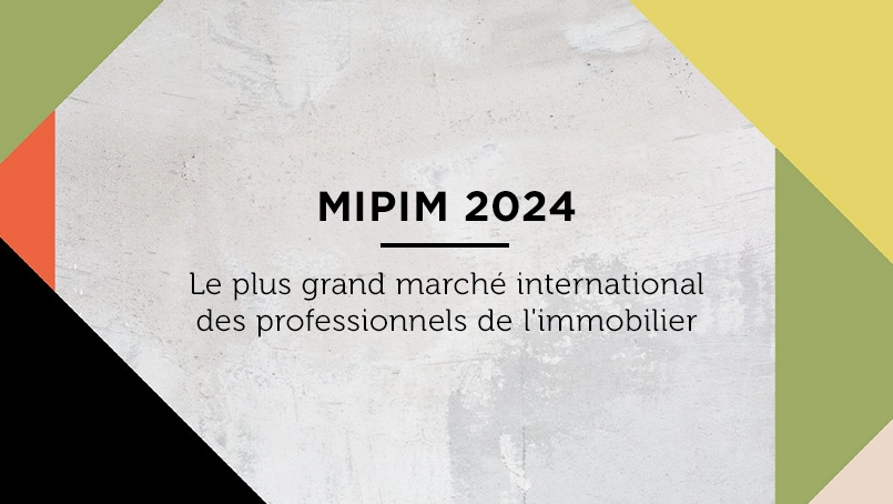 MIPIM 2024 > L’évènement international des professionnels de l’immobilier